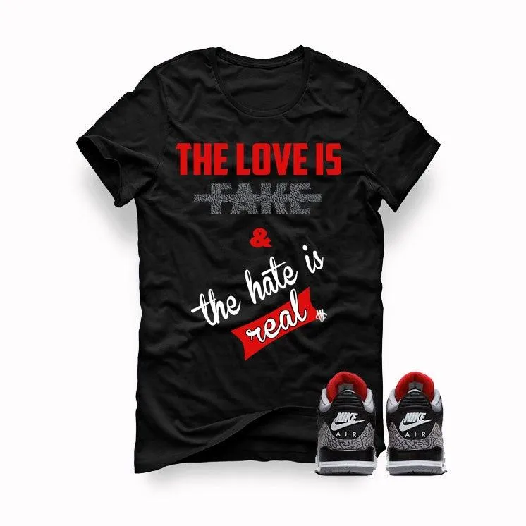 Air Jordan 3 OG Retro Black Cement Black T (The love is fake)