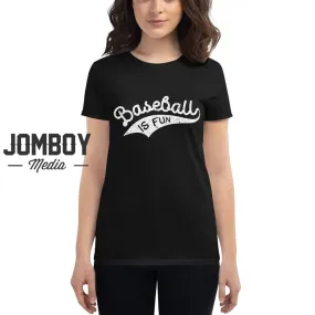 Baseball Is Fun | Women's T-Shirt 2