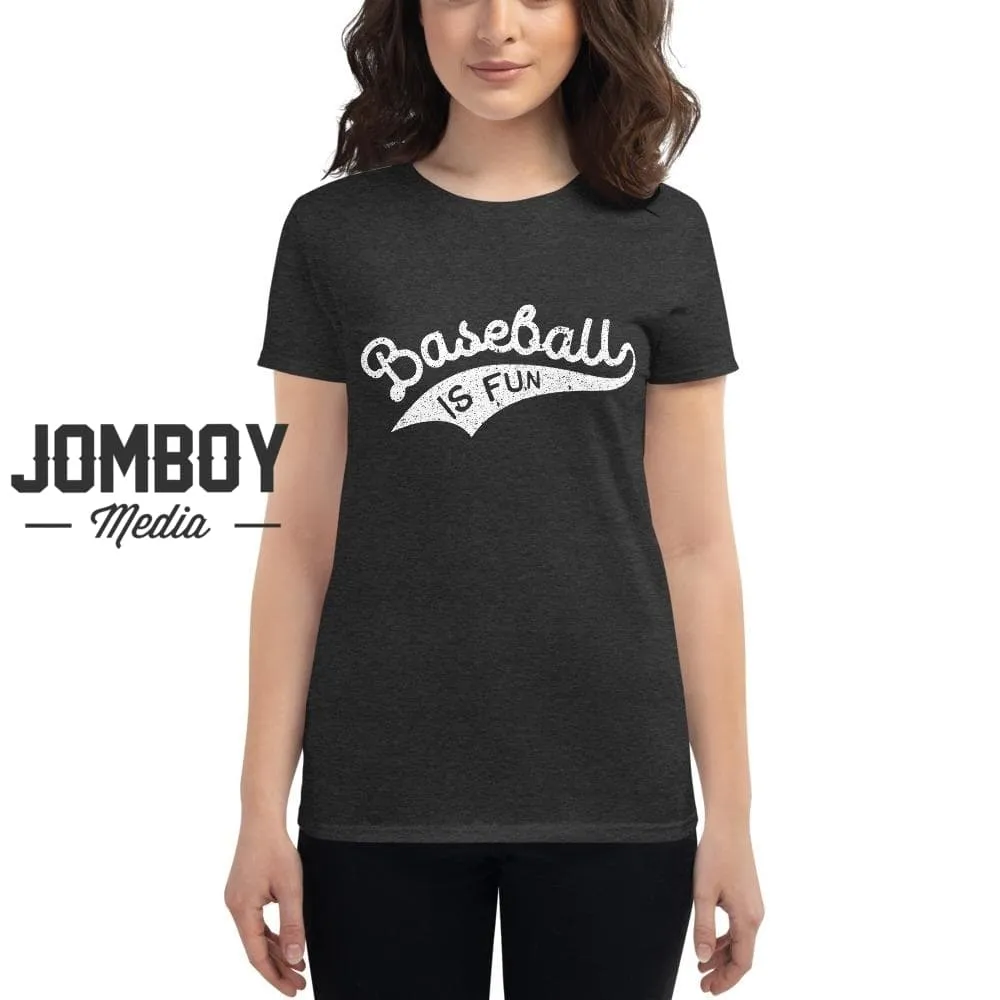 Baseball Is Fun | Women's T-Shirt 2