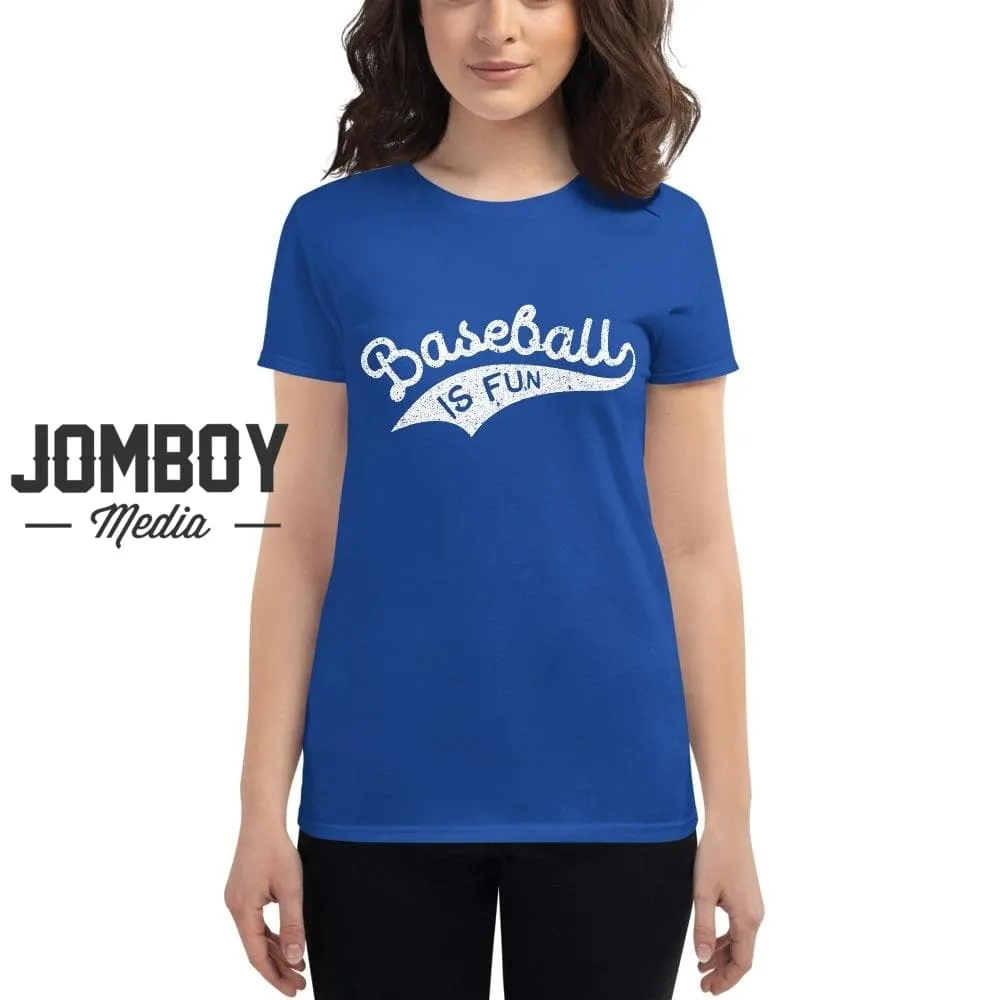 Baseball Is Fun | Women's T-Shirt 2