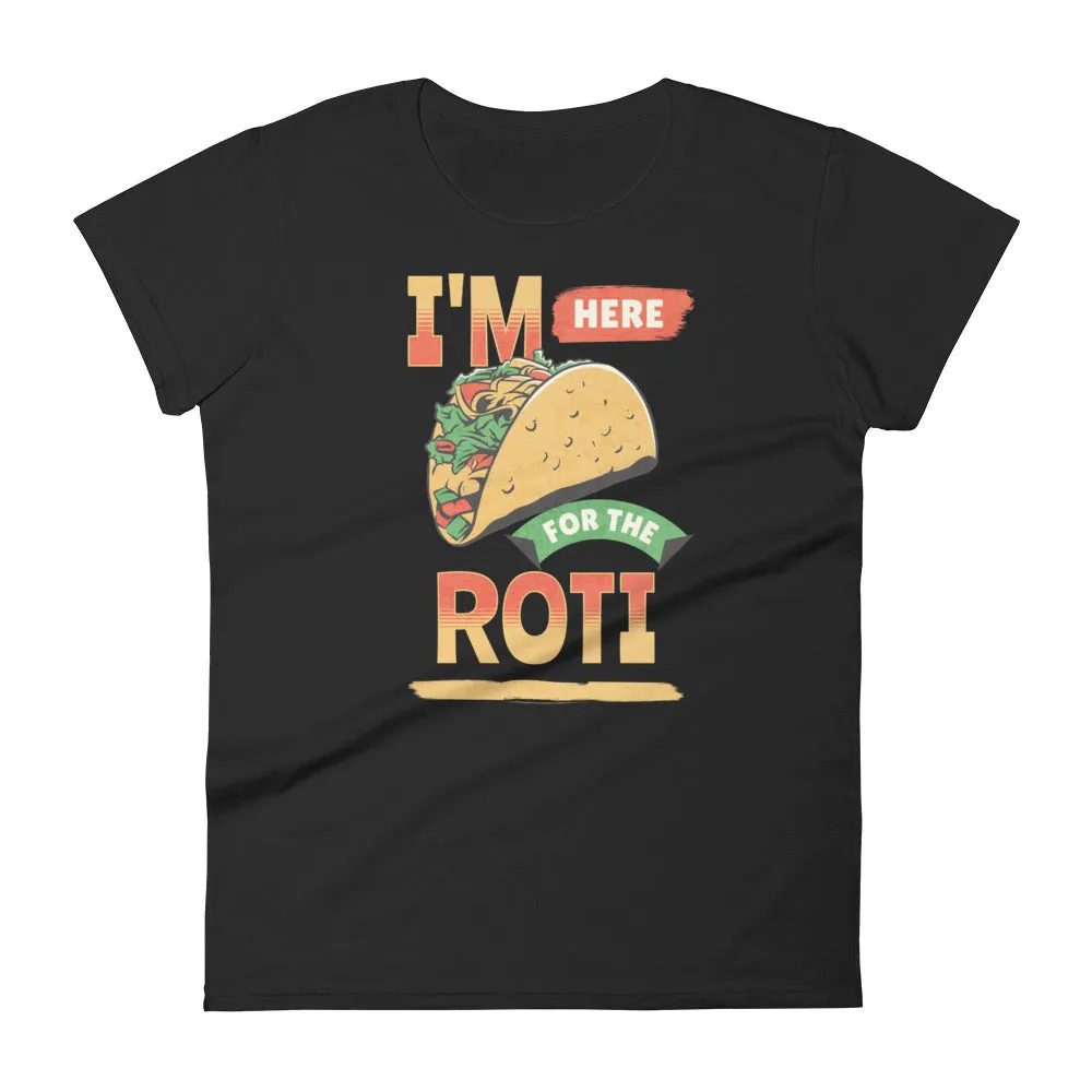 Here for roti Women's short sleeve t-shirt